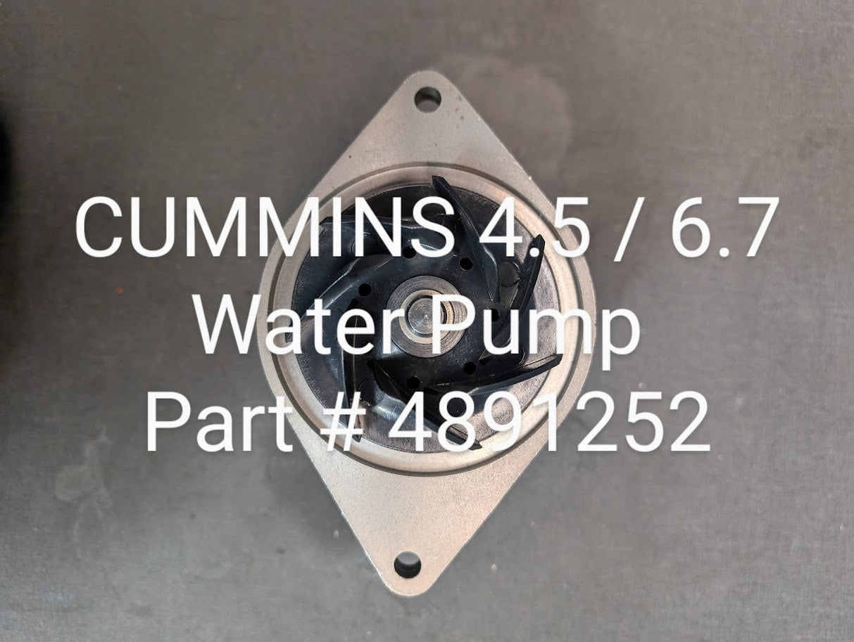 CUMMINS 4.5 / 6.7 WATER PUMP # 4891252 / 181889 / 181878