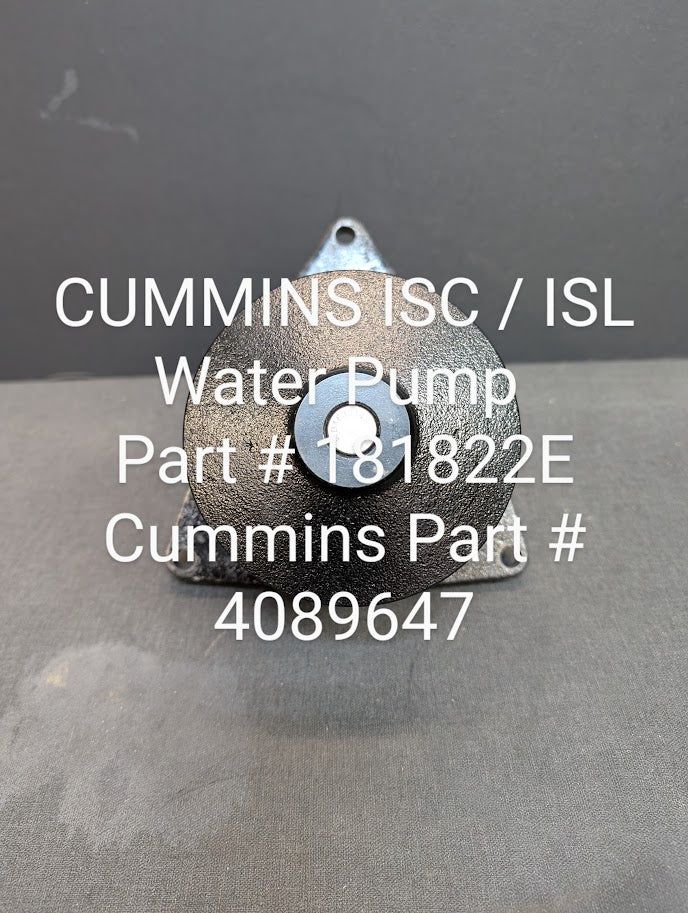 CUMMINS ISC / ISL WATER PUMP # 4089647 / 181822
