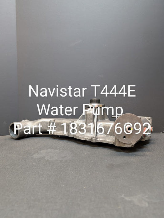 NAVISTAR / INTERNATIONAL T444E WATER PUMP # 1831676C92 / 481815