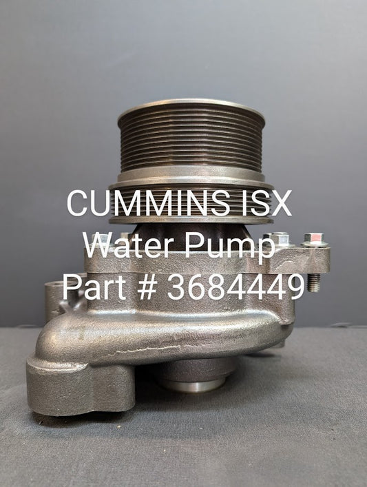 CUMMINS ISX WATER PUMP # 3684449